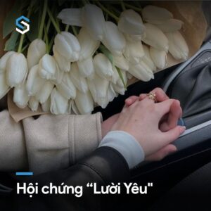 HỘI CHỨNG “LƯỜI YÊU”