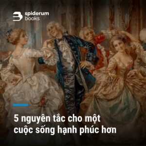 5 NGUYÊN TẮC CHO MỘT CUỘC SỐNG HẠNH PHÚC HƠN