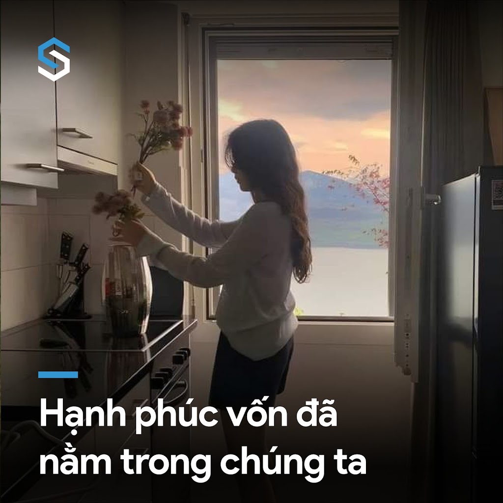 HẠNH PHÚC VỐN ĐÃ NẰM TRONG CHÚNG TA